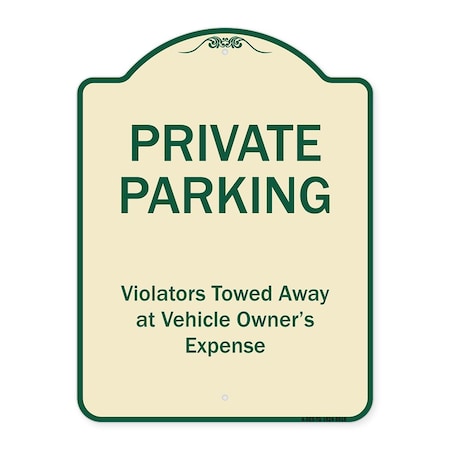 Signmission Designer Series-Private Parking Violators Towed Away Tan & Green, 24" x 18", TG-1824-9918 A-DES-TG-1824-9918